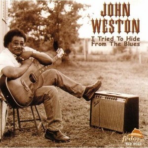 John Weston - I Tried to Hide from the Blues (CD) - 1 of 1