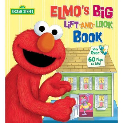 Elmo's Big Lift-And-Look Book (Sesame Street) - (Great Big Board Book) by  Anna Ross (Board Book)