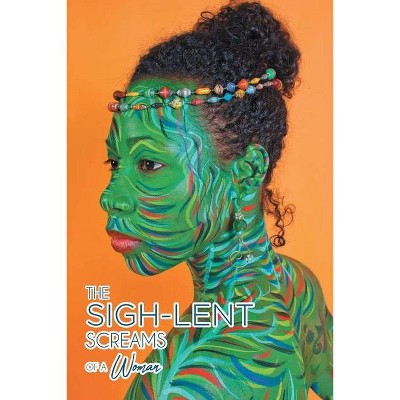 The Sigh-Lent Screams of a Woman - by  Sistafabu Modupe (Paperback)