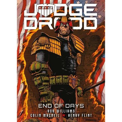 Judge Dredd: End of Days - by  Rob Williams & Henry Flint & Arthur Wyatt (Paperback)