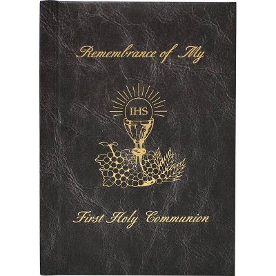 Remembrance of My First Holy Communion - by  Mary Theola (Hardcover)