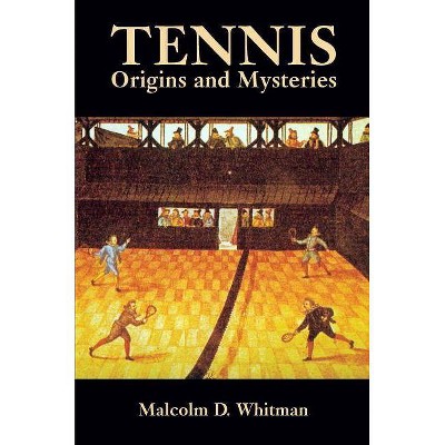 Tennis - by  Malcolm D Whitman (Paperback)