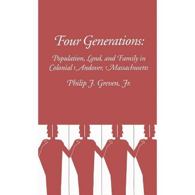 Four Generations - by  Philip Greven (Hardcover)
