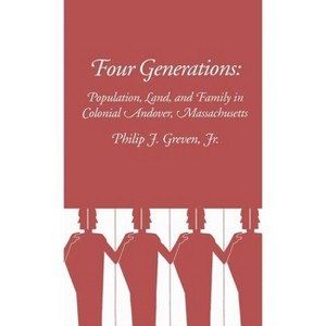 Four Generations - by  Philip Greven (Hardcover) - 1 of 1