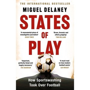 States of Play - by  Miguel Delaney (Paperback) - 1 of 1