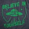 Womens Believe In Yourself T Shirt Funny Alien UFO Flying Saucer Joke Tee For Ladies - Crazy Dog Women's T Shirt - image 2 of 4