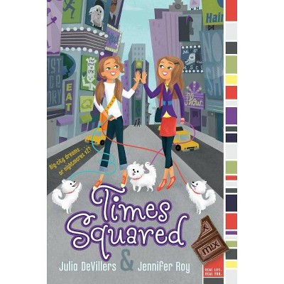 Times Squared - (Mix) by  Julia Devillers & Jennifer Roy (Paperback)