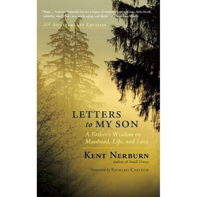 Letters to My Son - 20th Edition by  Kent Nerburn (Paperback)