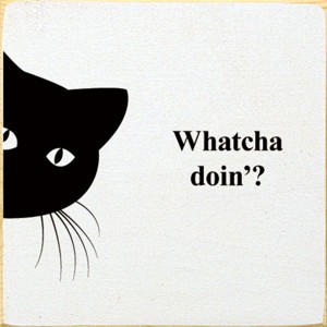 Slickblue Funny Cat Wood Sign – Whatcha Doin'? Quote – 7x7 Rustic Wall or Shelf Décor for Pet Lovers, Color Options - 1 of 3