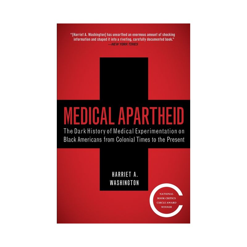 Medical Apartheid - by  Harriet A Washington (Paperback), 1 of 2