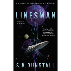 Linesman - (Linesman Novel) by  S K Dunstall (Paperback) - 1 of 1