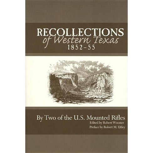 Recollections Of Western Texas, 1852-55 - By Robert Wooster (paperback ...