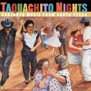 Various Artists - Taquachito Nights: Conjunto Music from South Texas (CD) - 1 of 1