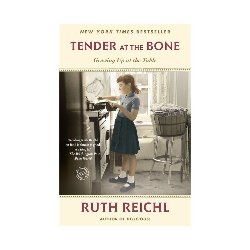Tender at the Bone - (Random House Reader's Circle) by  Ruth Reichl (Paperback), 1 of 2