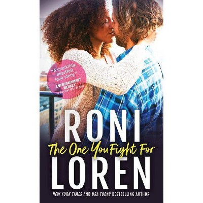 The One You Fight for - (Ones Who Got Away) by  Roni Loren (Paperback)