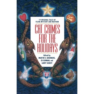 Cat Crimes for the Holidays - by  Martin H Greenberg & Edward Gorman & Larry Segriff (Paperback) - 1 of 1