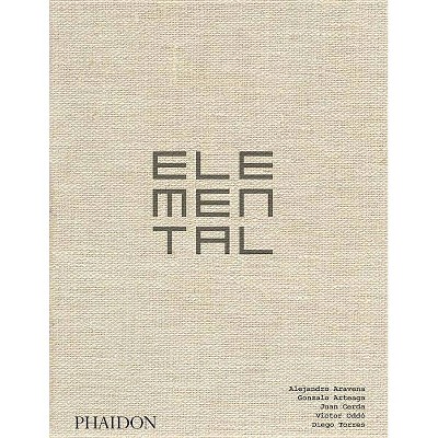  Elemental - by  Alejandro Aravena (Hardcover) 