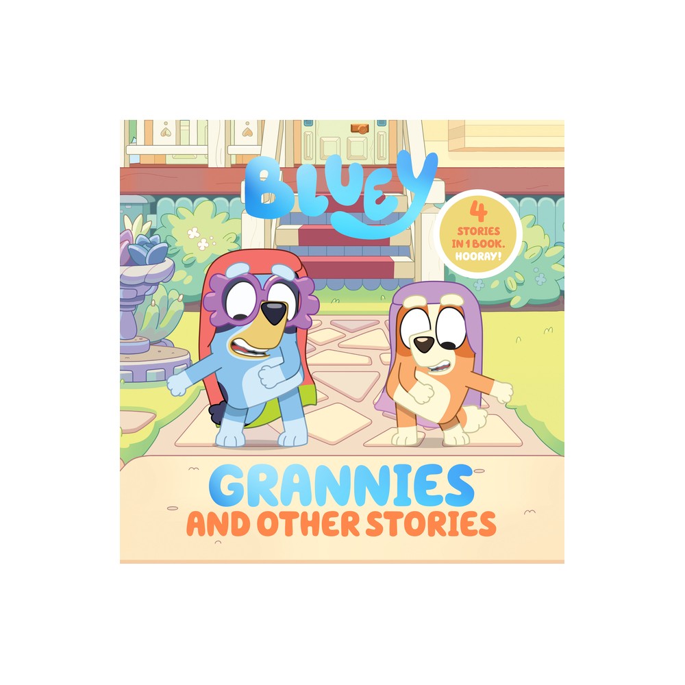 Bluey: Grannies and Other Stories - by Penguin Young Readers Licenses (Hardcover)