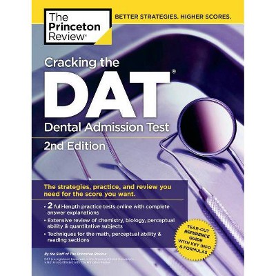 Cracking the DAT (Dental Admission Test), 2nd Edition - (Graduate School Test Preparation) by  The Princeton Review (Paperback)