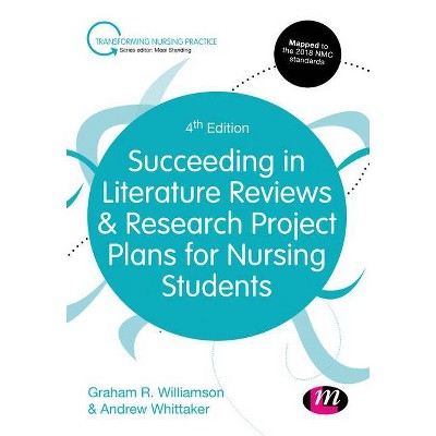 Succeeding in Literature Reviews and Research Project Plans for Nursing Students - (Transforming Nursing Practice) 4th Edition (Paperback)