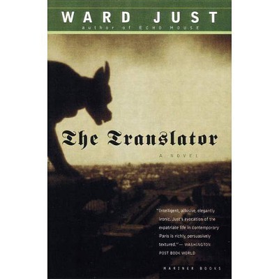 The Translator - by  Ward Just (Paperback)