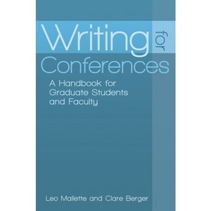 Writing for Conferences - by  Leo Mallette & Clare Berger (Paperback) - 1 of 1