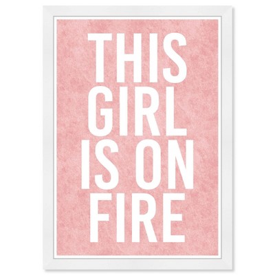 Wynwood Studio 15" x 21" This Girl is on Fire Typography and Quotes Framed Art Print
