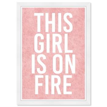 15" x 21" This Girl is on Fire Typography and Quotes Framed Art Print - Wynwood Studio