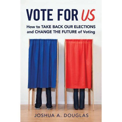 Vote for Us - by  Joshua A Douglas (Paperback)