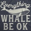 Womens Everything Whale Be Okay T Shirt Funny Ocean Marine Graphic Novelty Tee - Crazy Dog Women's T Shirt - 2 of 4