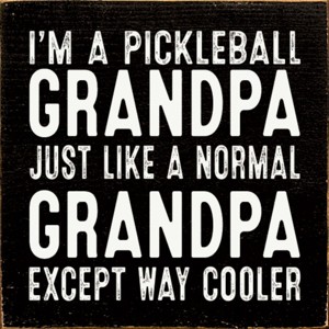 Slickblue Pickleball Grandpa Wood Sign – Funny 7x7 Rustic Wall Décor – Cooler Than Normal Grandpa, Color Options - 1 of 3