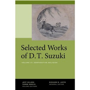 Selected Works of D.T. Suzuki, Volume III - by  Daisetsu Teitaro Suzuki (Hardcover) - 1 of 1