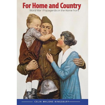 For Home and Country - (Studies in War, Society, and the Military) by  Celia M Kingsbury (Hardcover)