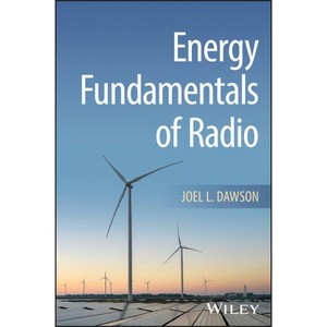 Energy Fundamentals of Radio - by  Joel L Dawson (Hardcover) - 1 of 1
