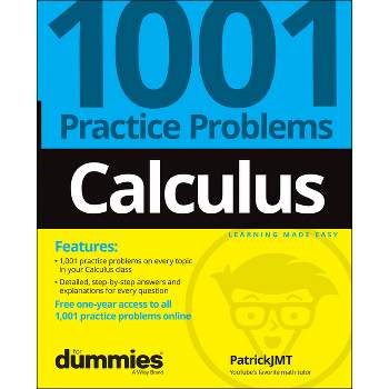 Calculus: 1001 Practice Problems for Dummies (+ Free Online Practice) - by  Patrick Jones (Paperback)