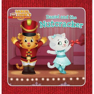 Daniel and the Nutcracker - (Daniel Tiger's Neighborhood) (Hardcover)