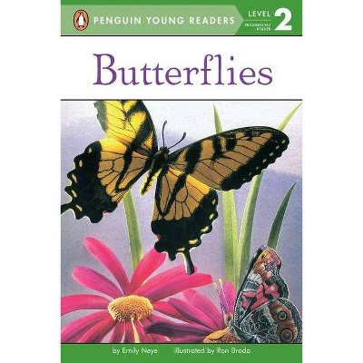 Butterflies - (Penguin Young Readers, Level 2) by  Emily Neye (Paperback)