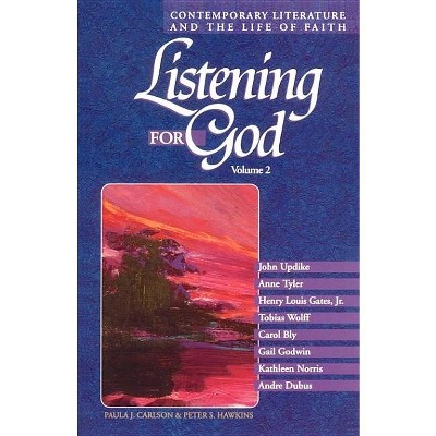Listening for God - (Listening for God (Paperback)) by  Paula J Carlson & Peter S Hawkins (Paperback)