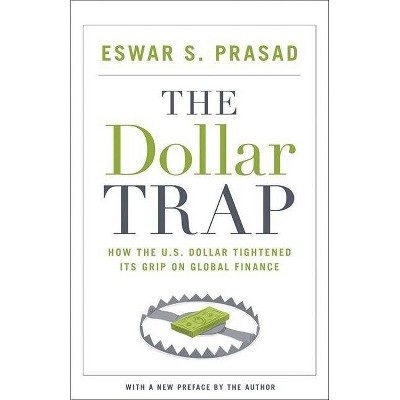 The Dollar Trap - by Eswar S Prasad