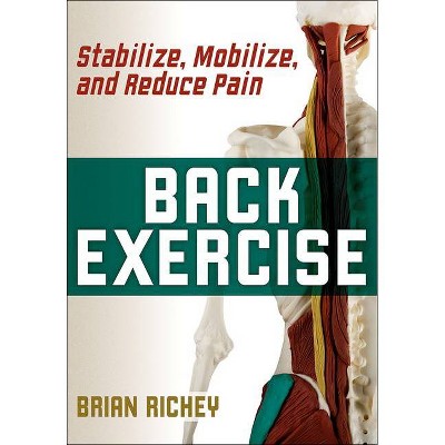 Back Exercise - by  Brian Richey (Paperback)