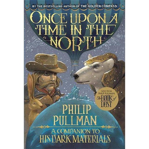 His Dark Materials Once Upon A Time In The North By Philip Pullman Paperback Target