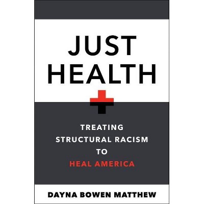 Just Health - by Dayna Bowen Matthew