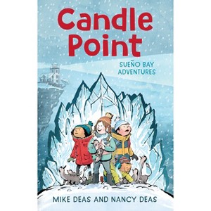 Candle Point - (Sueño Bay Adventures) by  Nancy Deas (Paperback) - 1 of 1