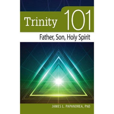 Trinity 101 - by  James Papandrea (Paperback)