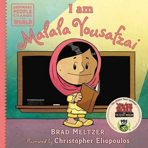 I Am Malala Yousafzai - (Ordinary People Change the World) by  Brad Meltzer (Hardcover) - 1 of 1