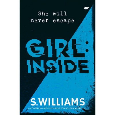 Girl: Inside - by  S Williams (Paperback)