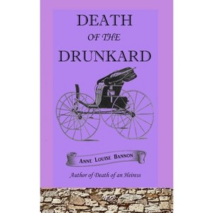 Death of the Drunkard - by  Anne Louise Bannon (Paperback) - 1 of 1