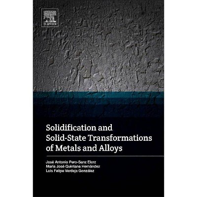 Solidification and Solid-State Transformations of Metals and Alloys - (Paperback)