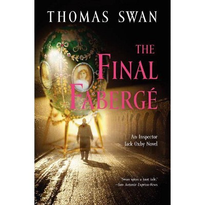 The Final Faberge - by  Thomas Swan (Paperback)