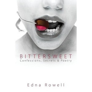 Bittersweet - by  Edna Rowell (Paperback) - 1 of 1